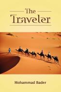The Traveler di Mohammad Bader edito da Lulu.com