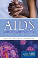AIDS: Science And Society di Hung Y. Fan, Ross F. Conner, Luis P. Villarreal edito da Jones and Bartlett Publishers, Inc