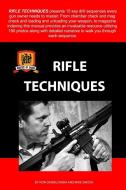 Rifle Techniques di Ron Danielowski, Mike Smock edito da Lulu.com