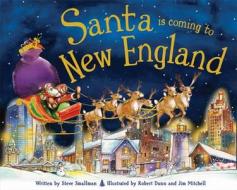 Santa Is Coming to New England di Steve Smallman edito da Sourcebooks Jabberwocky
