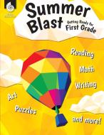 Summer Blast: Getting Ready for First Grade di Jodene Smith edito da Shell Educational Publishing