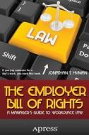 The Employer Bill of Rights di Jonathan T. Hyman edito da Apress