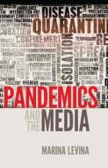 Pandemics and the Media di Marina Levina edito da Lang, Peter