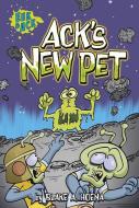 Ack's New Pet di Blake A. Hoena edito da Capstone Press