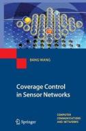 Coverage Control in Sensor Networks di Bang Wang edito da Springer London