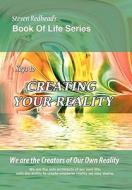 Keys To Creating Your Reality di Steven Redhead edito da Xlibris