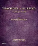 Teaching In Nursing di Diane M. Billings, Judith A. Halstead edito da Elsevier - Health Sciences Division