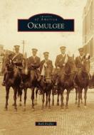 Okmulgee di Beth Kieffer edito da Arcadia Publishing (SC)