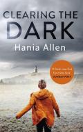 Clearing the Dark di Hania Allen edito da CONSTABLE & ROBINSON
