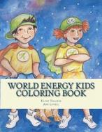 World Energy Kids: Coloring Book di Ann Lovell edito da Createspace