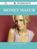 Monet Mazur 31 Success Facts - Everything You Need To Know About Monet Mazur di Bobby Tucker edito da Emereo Publishing