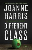 Different Class di Joanne Harris edito da TOUCHSTONE PR
