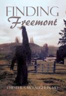 Finding Freemont di MD Chester S. McLaughlin edito da Xlibris