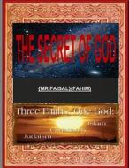 The Secret of God di MR Faisal Fahim edito da Createspace