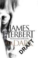 The Dark di James Herbert edito da PAN MACMILLAN