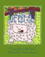 Wollie Wil Nie Eet Nie!: "Teacher Helen" Se Storiekring Boek 2 di Helen Steytler Erasmus edito da Createspace