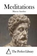 Meditations di Marcus Aurelius edito da Createspace