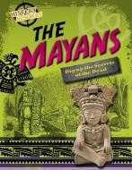 The Mayans di Louise A. Spilsbury edito da CAPSTONE PR
