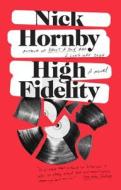 High Fidelity di Nick Hornby edito da RIVERHEAD
