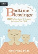Bedtime Blessings 1 di John Trent edito da FOCUS ON THE FAMILY