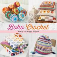 Boho Crochet: 30 Hip and Happy Projects di Marinke Slump, Martingale edito da Martingale and Company