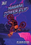 Niagara Power Flip di Sean Petrie edito da JOLLY FISH PR