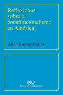 REFLEXIONES SOBRE EL CONSTITUCIONALISMO EN AMÉRICA (2001) di Allan R. Brewer-Carias edito da FUNDACIÓN EDITORIAL JURIDICA VENEZOLANA