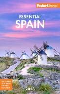 Fodor's Essential Spain di Fodor'S Travel Guides edito da FODORS
