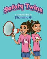 Safety Twins di Shamina G edito da Palmetto Publishing