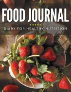 Food Journal Diary For Healthy Nutrition di Speedy Publishing Llc edito da Weight A Bit