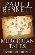 Mercerian Tales di Paul J Bennett edito da Paul Bennett