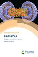Liposomes: Drug and Gene Delivery Systems di Arabinda Chaudhuri edito da ROYAL SOCIETY OF CHEMISTRY