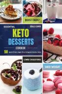 Essential Keto Desserts Cookbook di Gerald Cooper edito da Gerald Cooper