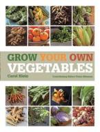 Grow Your Own Vegetables di Carol Klein edito da Mitchell Beazley