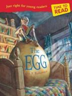 Time To Read: The Egg di M. P. Robertson edito da Frances Lincoln Publishers Ltd