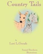 Country Tails di Lori Lee Gerads, Samuel R. Boerboom edito da Little Stars Little Moon