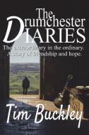 The Drumchester Diaries di Tim Buckley edito da Mirador Publishing