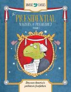 The Presidential Masters of Prehistory, Volume 1: Discover America's Prehistoric Forefathers di Elise Wallace edito da WALTER FOSTER LIB