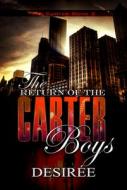 The Return of the Carter Boys: The Carter Boys 2 di Desiree edito da URBAN BOOKS