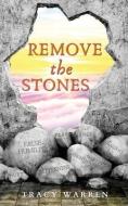 Remove The Stones di Warren Tracy Warren edito da Amazon Digital Services LLC - KDP Print US