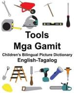 English-Tagalog Tools/MGA Gamit Children's Bilingual Picture Dictionary di Richard Carlson Jr edito da Createspace Independent Publishing Platform