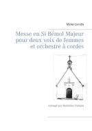 Messe en Si Bémol Majeur pour deux voix de femmes et orchestre à cordes di Michel Corrette edito da Books on Demand