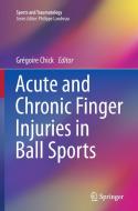 Acute and Chronic Finger Injuries in Ball Sports edito da Springer Paris