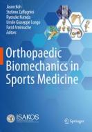 Orthopaedic Biomechanics in Sports Medicine edito da Springer International Publishing