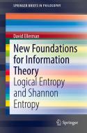 New Foundations for Information Theory di David Ellerman edito da Springer International Publishing