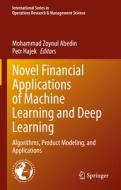 Novel Financial Applications of Machine Learning and Deep Learning edito da Springer International Publishing