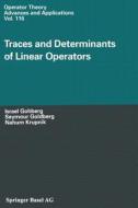 Traces and Determinants of Linear Operators di Israel Gohberg, Seymour Goldberg, Nahum Krupnik edito da Birkhäuser Basel