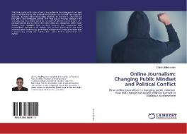 Online Journalism: Changing Public Mindset and Political Conflict di Ziinine Abdesselam edito da LAP LAMBERT Academic Publishing