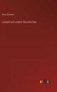 Lumpel und andere Geschichten di Hans Brennert edito da Outlook Verlag
