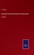 Zeitschrift für die Geschichte des Oberrheins di F. J. Mone edito da Salzwasser-Verlag